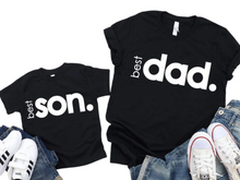 Load image into Gallery viewer, Best-dad-best-son-matching-so-dad-shirt-fathers-day-gift-gift-for-dad-new-dad-daddy-and-me-outfits