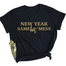 Load image into Gallery viewer, New Year Same Hotmess