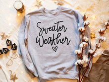 Load image into Gallery viewer, Sweater Weather Sweatshirt
